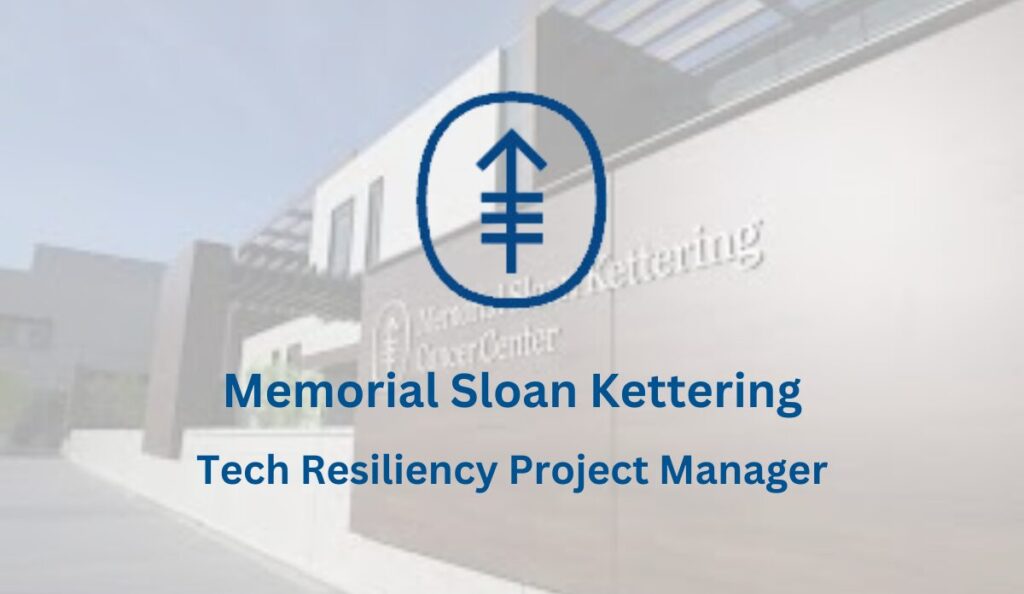 MSK - Tech Resiliency Project Manager